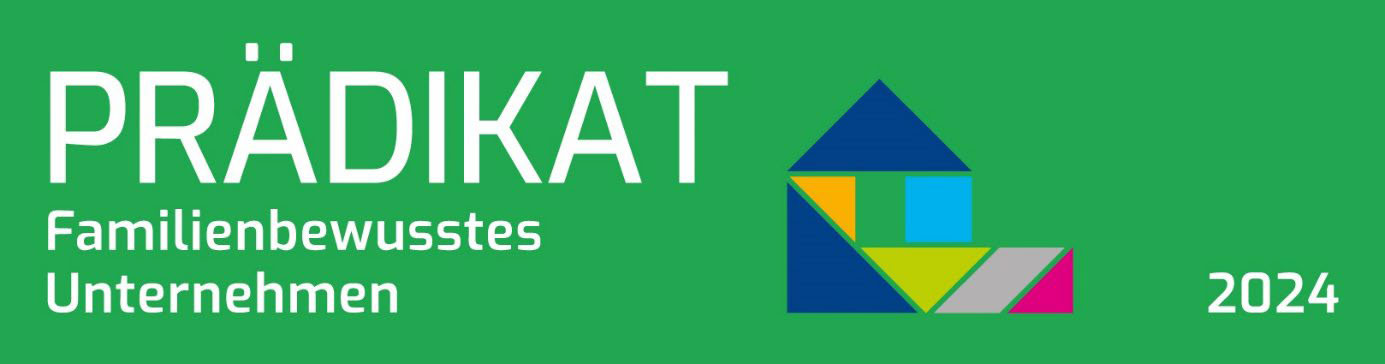 Prädikat Familienbewusstes Unternehmen 2024 Auszeichnung