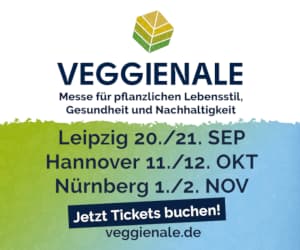 Anzeige Veggienale 20./21.9. Leipzig, 11./12.10. Hannover, 1./2.11. Nürnberg