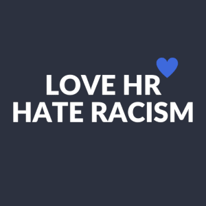 Love HR, hate racism